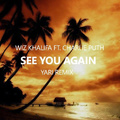 See You Again (Yari Tropical Remix)