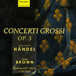 HANDEL, G.F.: Concerto Grosso, Op. 3 (Academy of St Martin in the Field, I. Brown)专辑