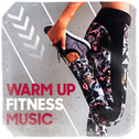 Warm Up Fitness Music专辑