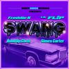 Freddie K - SWANG (feat. Lil Flip, Runit Up Chris & Simes Carter)