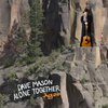 Dave Mason - Shouldn't Have Took More Than You Gave