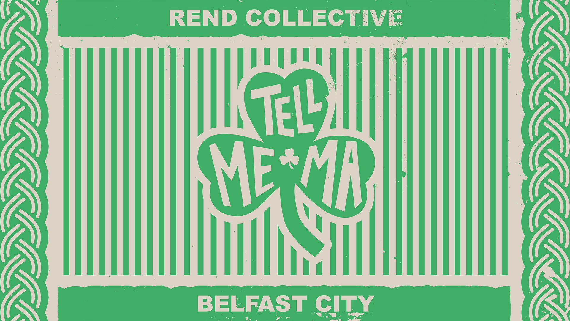 Rend Collective - Tell Me Ma (Belfast City) (Audio)