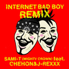Mighty Crown - Internet Bad Boy (feat. CHEHON & J‐REXXX) [REMIX]