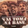 DJ GB MÁXIMO - Vai Toma na Base