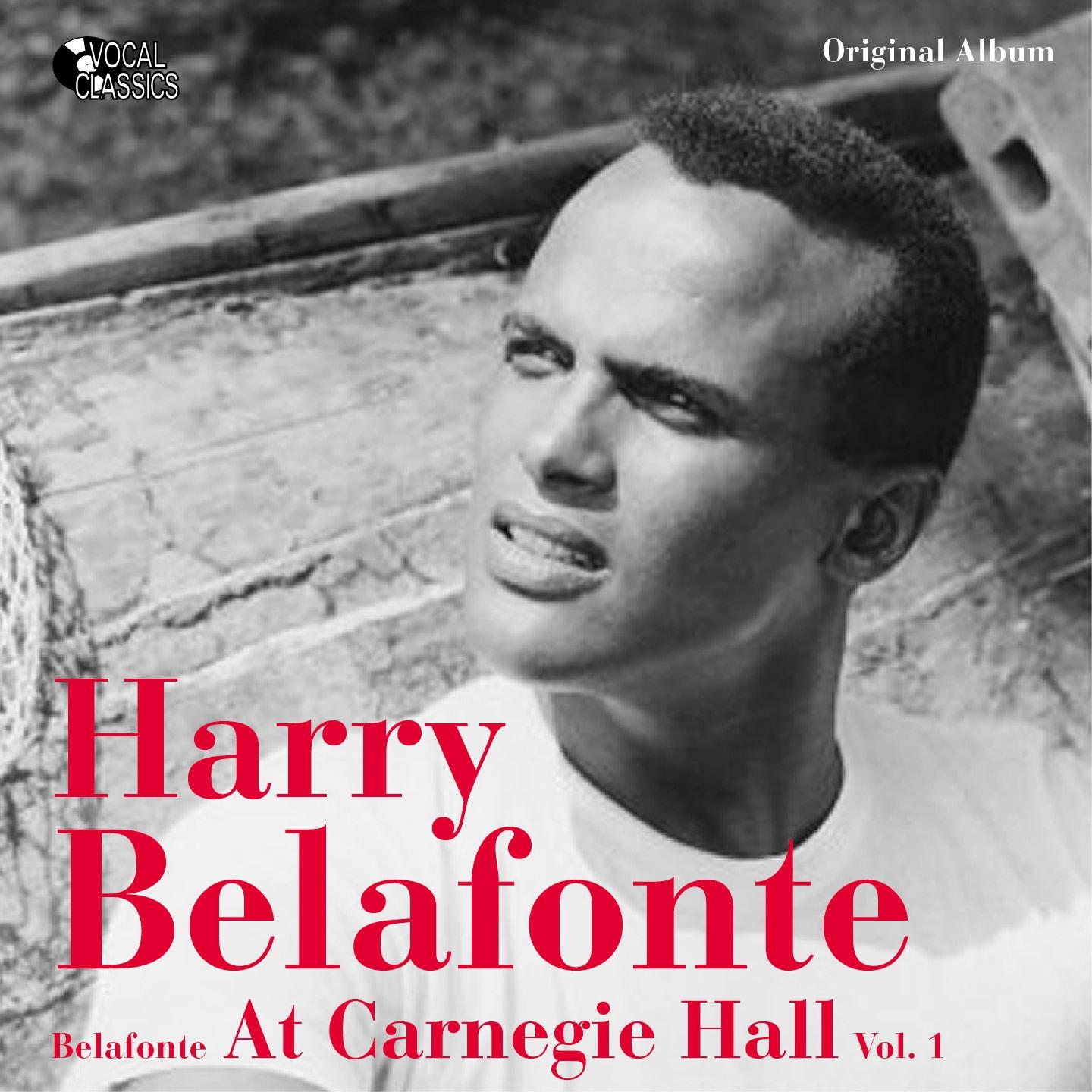 Harry Bellafonte At Carnegie Hall, Vol. 1 (Original Album)专辑