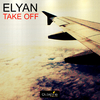 Elyan - Take Off (Original Mix)