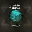 Omega (LarsM Festival Edit)