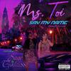 Ms. Toi - Say My Name (feat. Sagethegoddess)