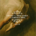 I Killed The Prom Queen And Parkway Drive (Split Cd)专辑