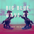 Big Blue Wave EP