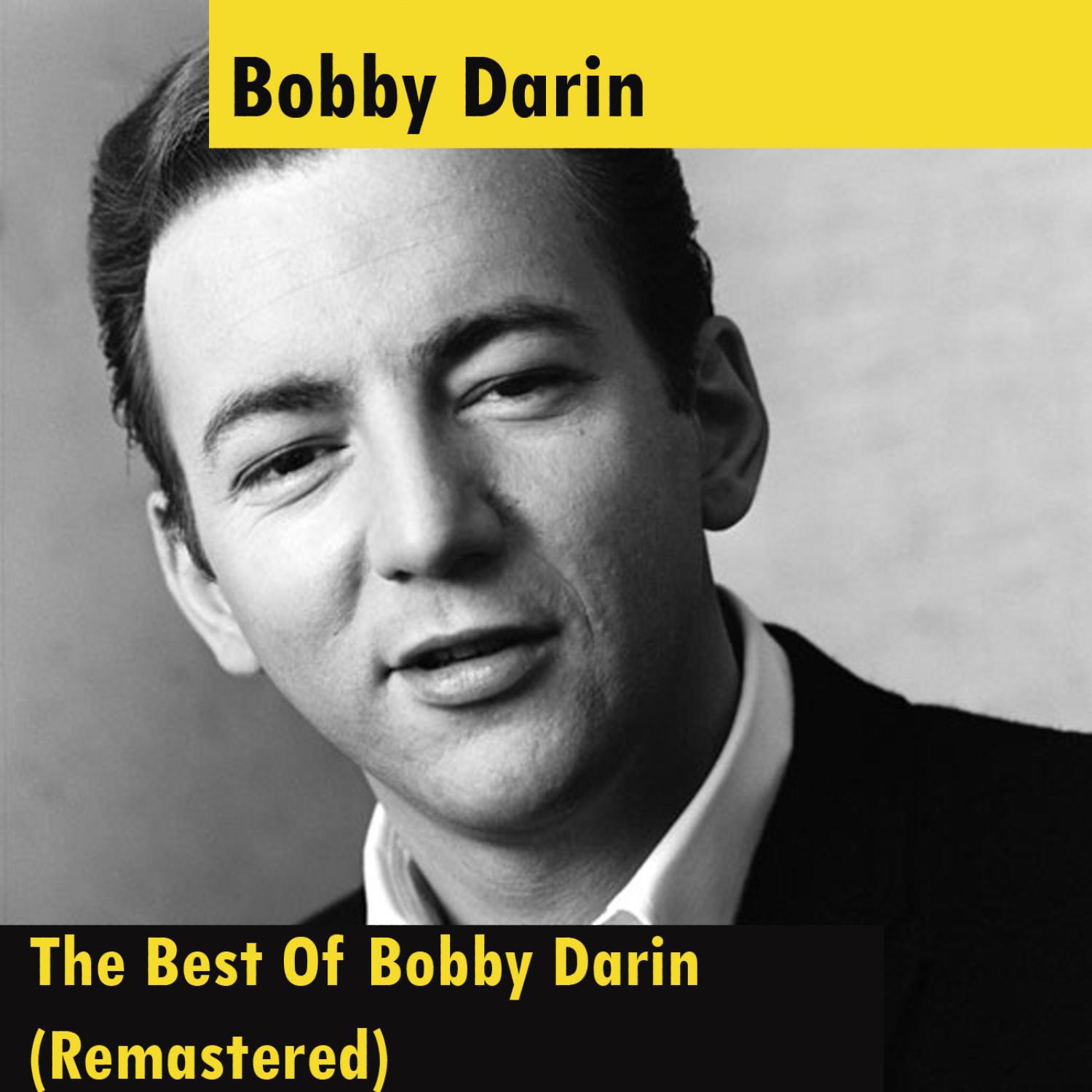 The Best Of Bobby Darin (Remastered)专辑