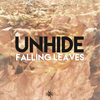 Unhide - Leaves Falling
