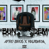 Afro Bros - Bun Dem