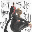 Don't Assume What You Don't Know专辑