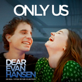 Only Us (From The “Dear Evan Hansen” Original Motion Picture Soundtrack)