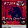 G.U.Slick - Feature Creature (feat. Benny The Butcher)