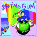 Swing Gum (Chansons sucrées copains-copines)