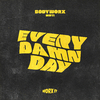 BODYWORX - Every Damn Day