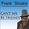 Can\'t We Be Friends