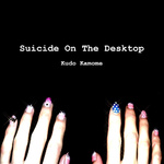 Suicide On the Desktop专辑