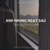 Bin-Q - Anh Những Ngày Sau (feat. Opal)