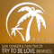 Try To Be Love (Remixes)专辑