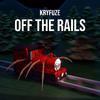 KryFuZe - Off The Rails