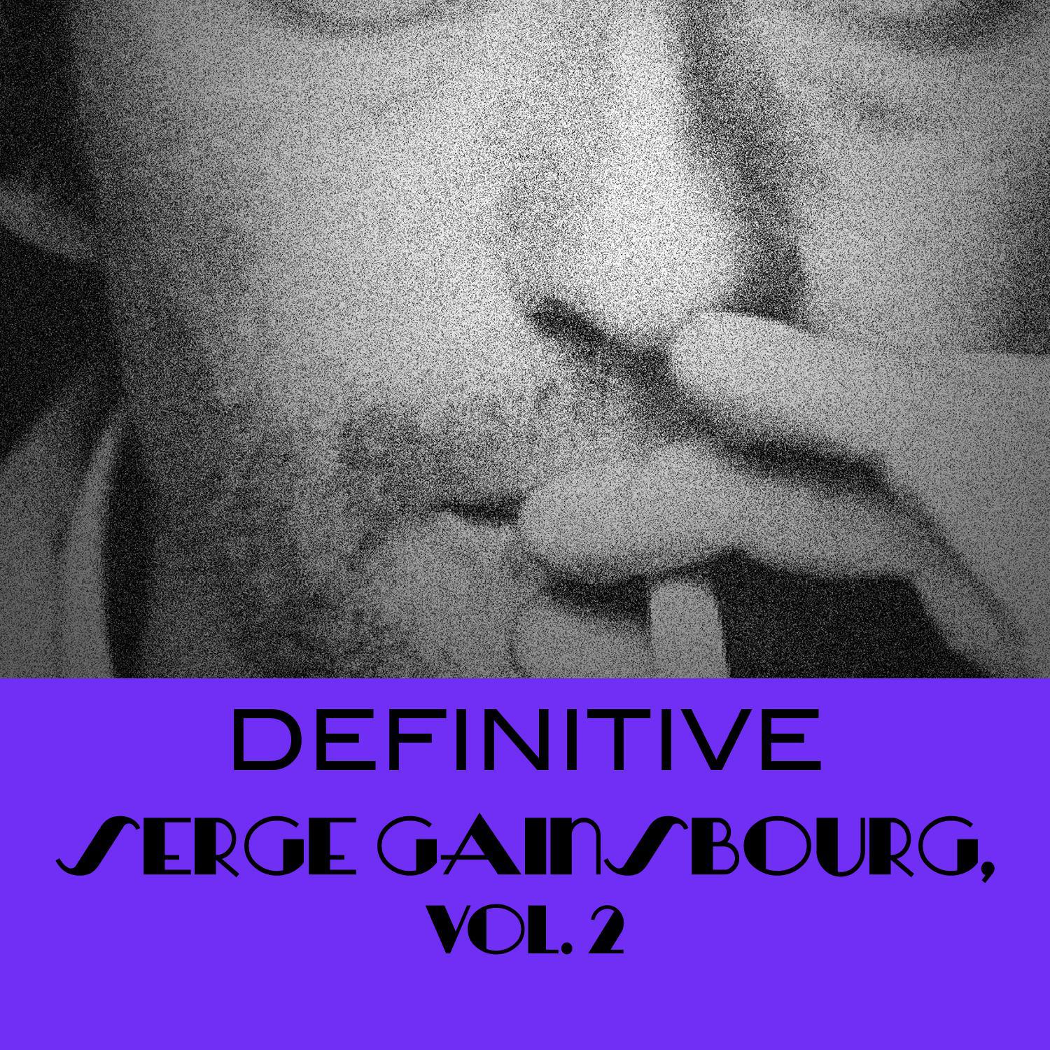 Definitive Serge Gainsbourg, Vol. 2专辑