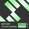 Matt Eray - The New Beginning (Original Mix)
