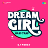 DJ Percy - Dream Girl Bass Trap