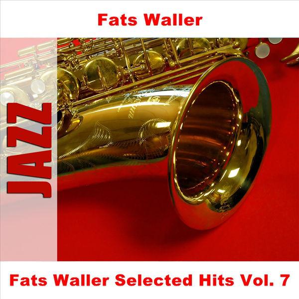 Fats Waller Selected Hits Vol. 7专辑