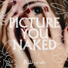 Maddy Hicks - Picture You Naked