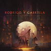 Rodrigo y Gabriela - Broken Rage