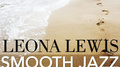 Leona Lewis Smooth Jazz Tribute专辑