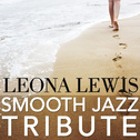 Leona Lewis Smooth Jazz Tribute专辑
