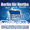 Berlin für Hertha - Nur nach Hause (Jubiläumsversion)