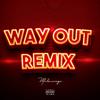 Malenciiaga - Way Out (Remix)