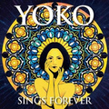 YOKO SINGS FOREVER