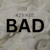Kzy Kee - Bad