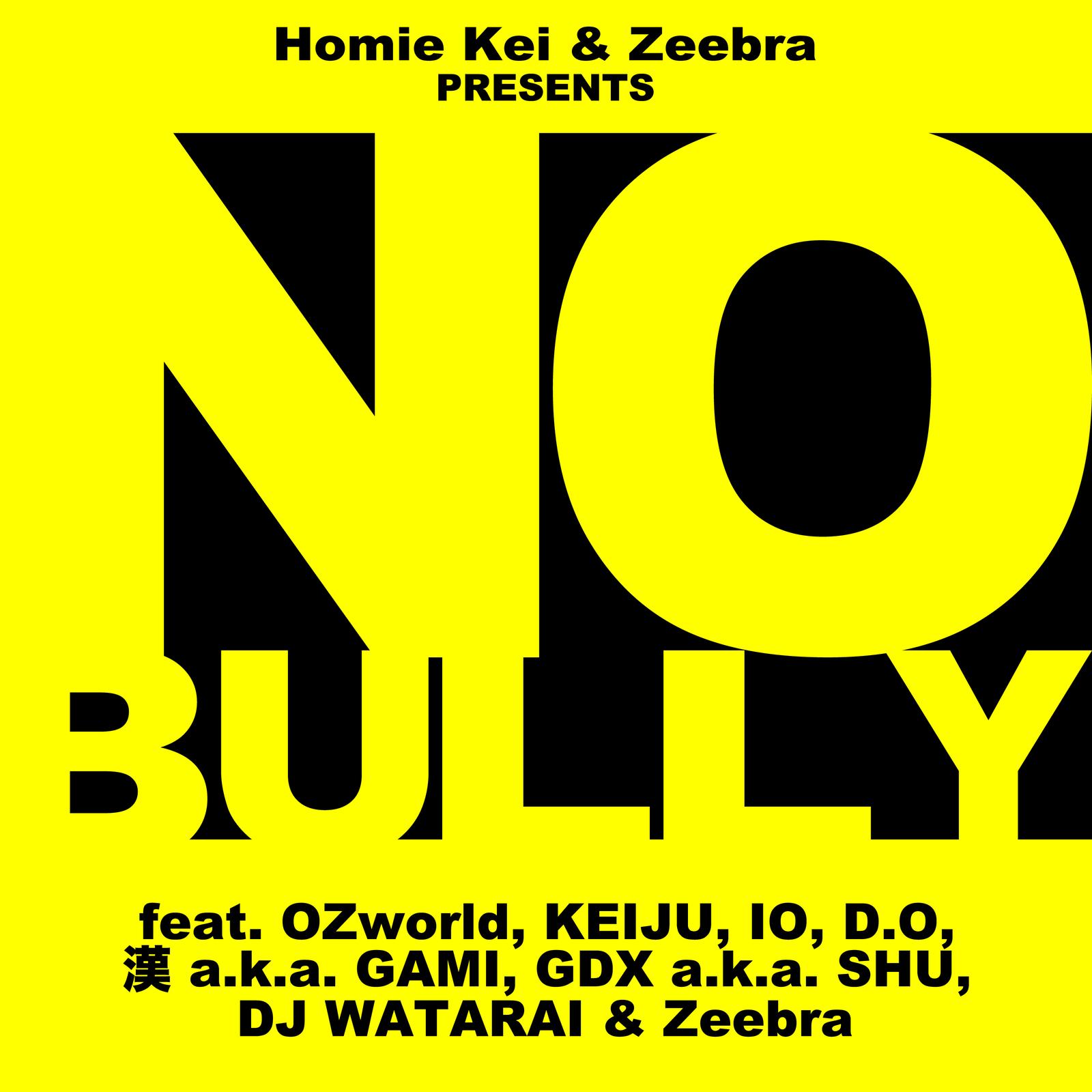 No Bully (feat. OZworld, KEIJU, IO, D.O, 漢 a.k.a. GAMI, GDX a.k.a. SHU, DJ WATARAI & Zeebra) banner