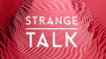 Strange Talk (The Remixes)专辑