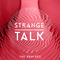 Strange Talk (The Remixes)专辑