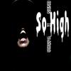 Chispa - So High
