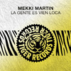 Mekki Martin - La Gente Es Vien Loca (Radio Edit)