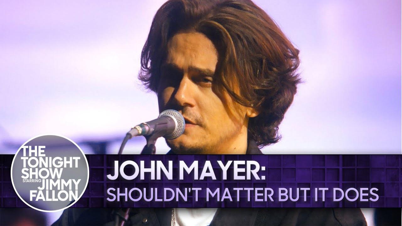 John Mayer - Shouldn't Matter but It Does (The Tonight Show Starring Jimmy Fallon)