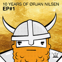 10 Years Of Orjan Nilsen EP#1专辑