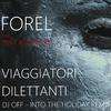 FOREL THE BAND - Viaggiatori Dilettanti (feat. Los-T & Lorraine) (Dj Off - Into The Holiday Remix)