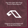 Nox Vahn - There Is Peace Beyond (Jody Wisternoff & James Grant Extended Rework)