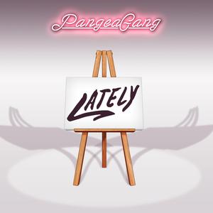 Lately (feat. InnerG, Know Justice, ESARA, Germoney, ether.UNLIMITED & Sim C)