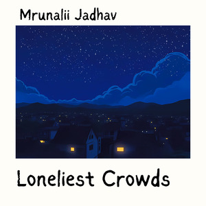 Loneliest Crowds